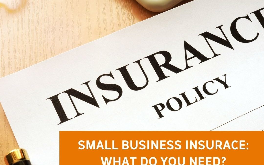 Small Business Insurance – What you need at your business