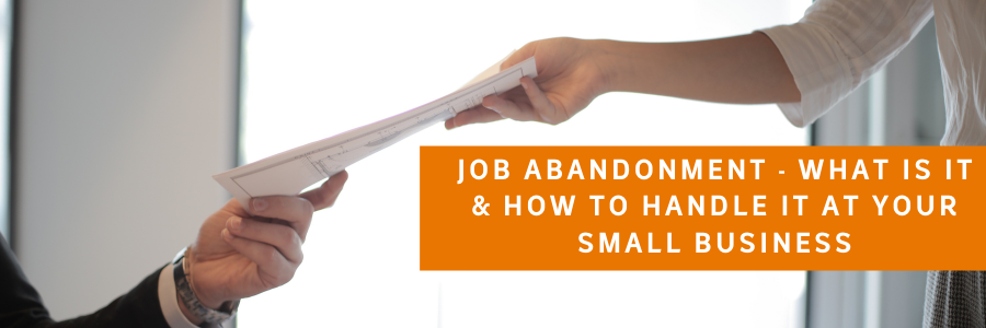 job-abandonment-what-is-it-how-to-handle-it-at-your-small-business