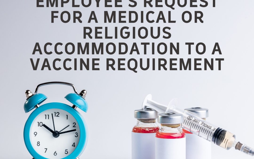 Vaccine Requirements – How to Handle an Employee’s Request for a Medical or Religious Accommodation