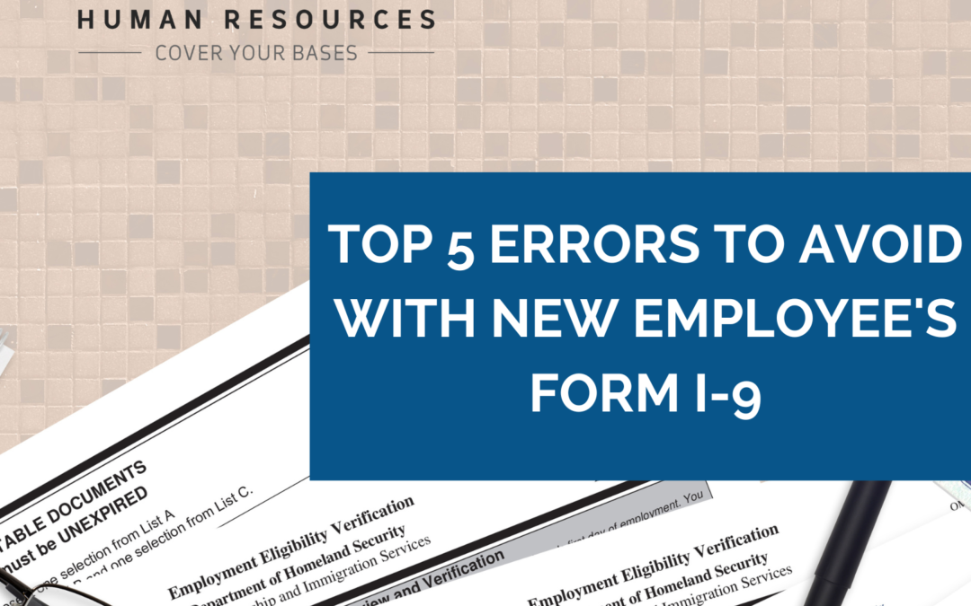 Top 5 Errors to Avoid with New Employee’s form I-9