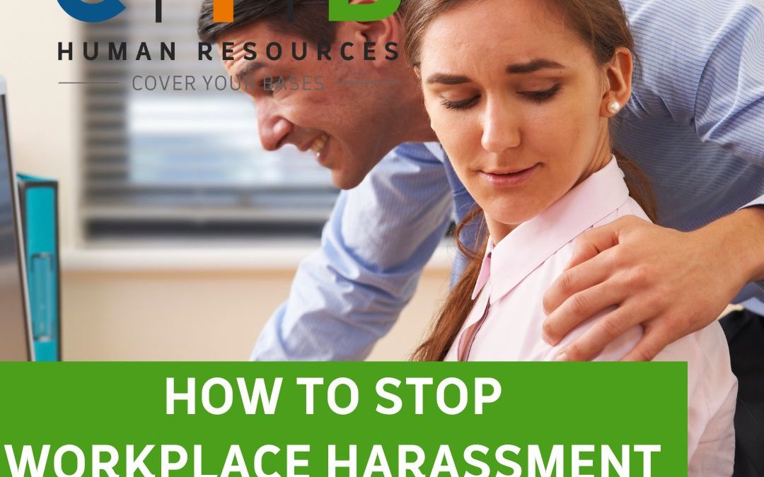 Stop Workplace Harassment – Build Your Company Culture to Prevent Workplace Harassment